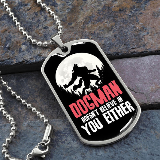 Dogman Doesn't Believe in You Necklace