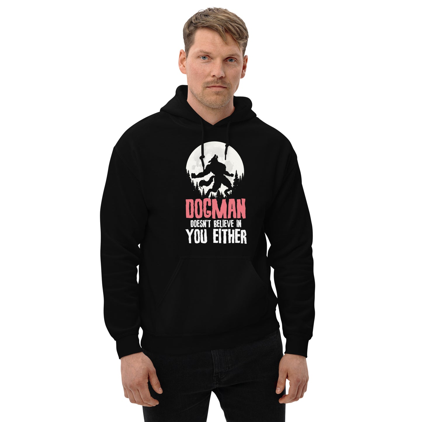 Dogman Doesn't Believe In You Hoodie