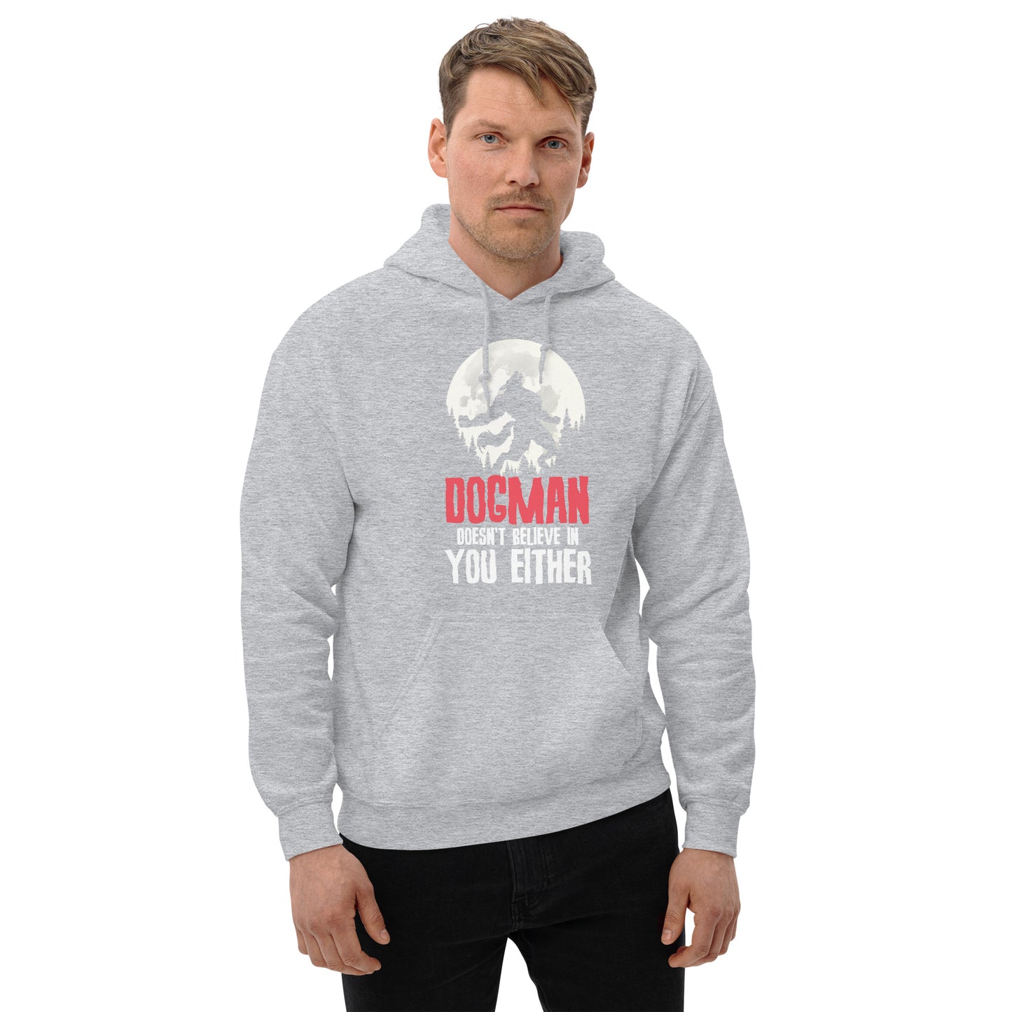 Dogman Doesn't Believe In You Hoodie